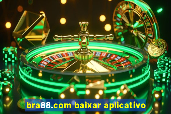 bra88.com baixar aplicativo